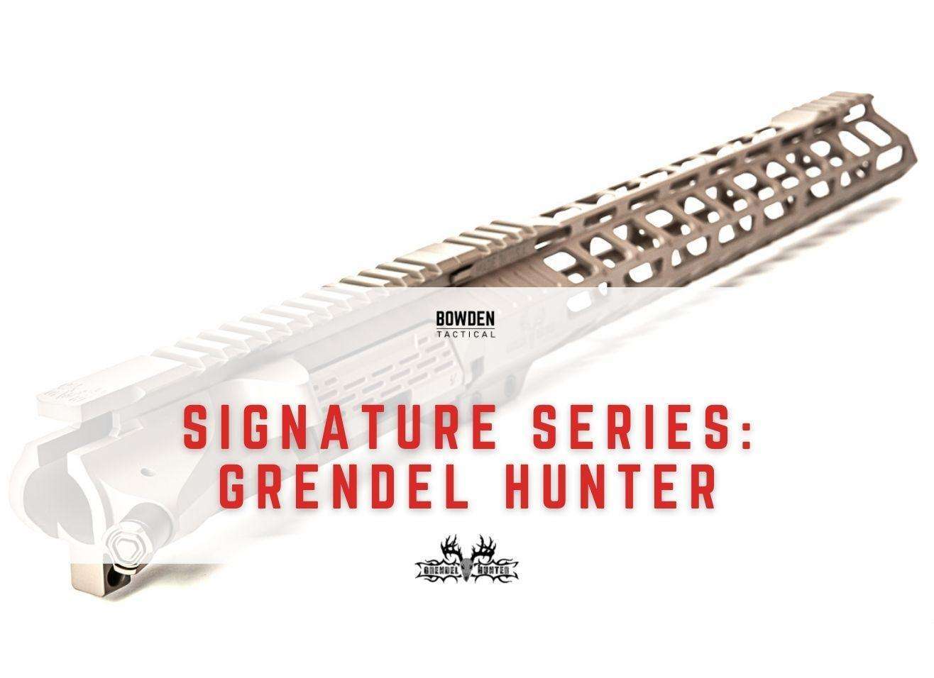 Signature Series Grendel Hunter Bowden Tactical